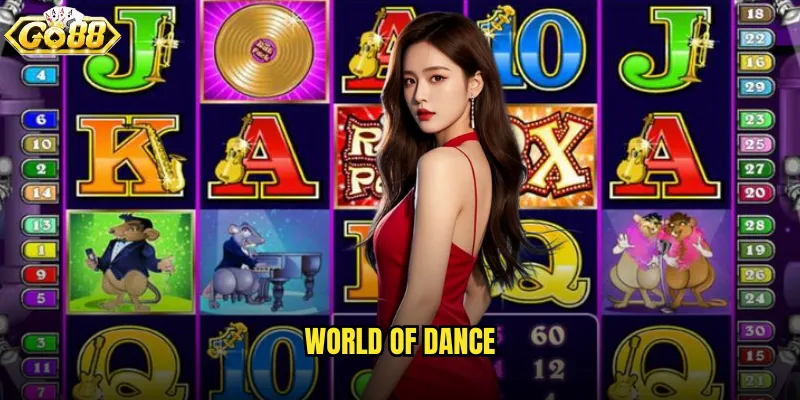 World Of Dance go88 thế giới khiêu vũ đầy sắc màu và nhịp điệu 1 World Of Dance
