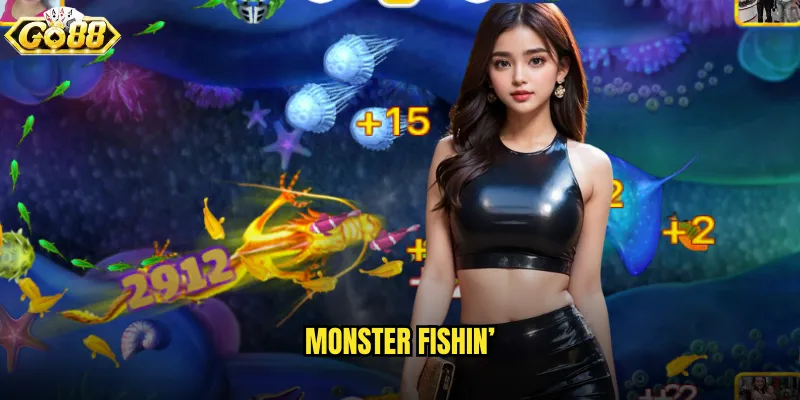 Monster Fishin' go88 thử thách với những con quái vật biển khổng lồ 1 Monster Fishin'